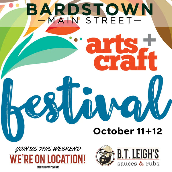 Bardstown Arts and Craft Festival flyer with B.T. Leigh's Sauces and Rubs, October 11-12