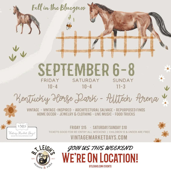 B.T. Leigh's Sauces and Rubs event promo for Vintage Market Days at Kentucky Horse Park, Sept 6-8, with horse artwork and event details.