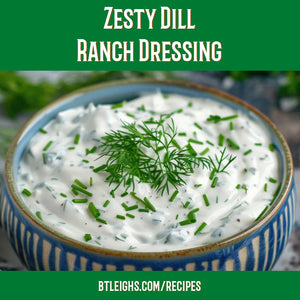 Bowl of creamy dill ranch dressing garnished with fresh herbs, B.T. Leigh's Sauces and Rubs style.