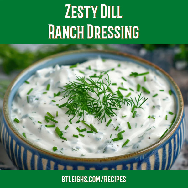 Bowl of creamy dill ranch dressing garnished with fresh herbs, B.T. Leigh's Sauces and Rubs style.