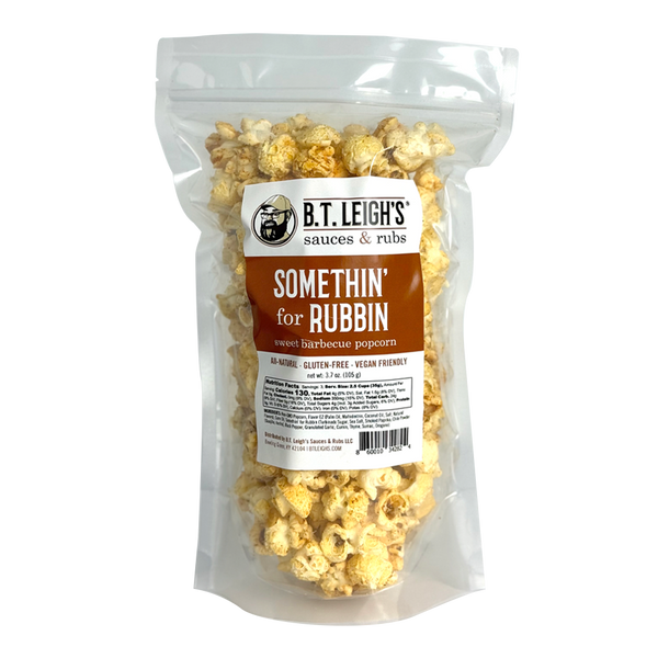 Somethin' For Rubbin' - Sweet & Savory BBQ Popcorn - B.T. Leigh's Sauces and Rubs - -  - -  - - #tag1# - - #tag2# - - #tag3#