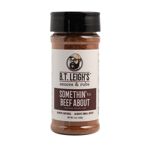 Somethin' To Beef About - Savory Umami Steak Blend - 4.7 oz Bottle - B.T. Leigh's Sauces and Rubs - -  - -  - - #tag1# - - #tag2# - - #tag3#