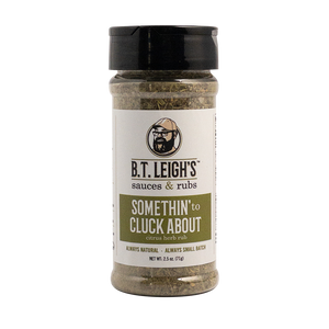 Somethin' To Cluck About - Aromatic Citrus Herb Blend - 2.3 oz Bottle - B.T. Leigh's Sauces and Rubs - -  - -  - - #tag1# - - #tag2# - - #tag3#