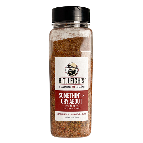 Somethin' To Cry About - Sweet & Spicy Barbecue Rub - 24 oz Bottle - B.T. Leigh's Sauces and Rubs - -  - -  - - #tag1# - - #tag2# - - #tag3#