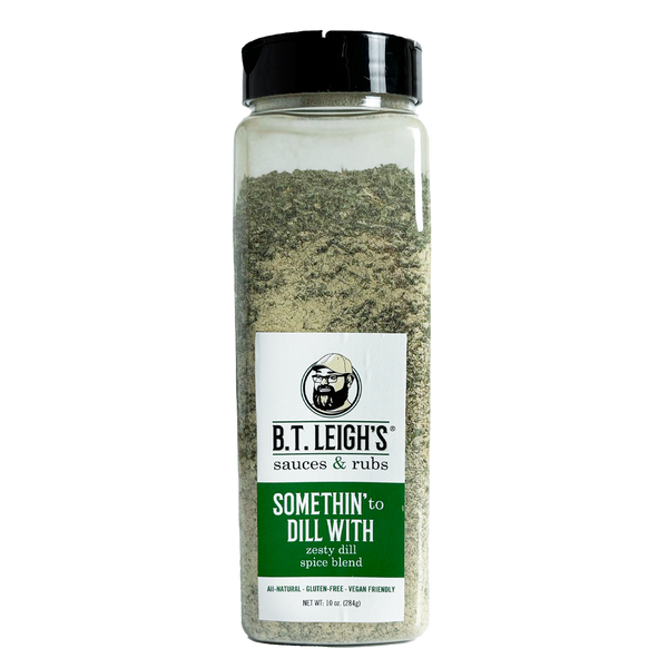 Somethin' To Dill With - Zesty Dill Spice Blend - 10 oz Bottle - B.T. Leigh's Sauces and Rubs - -  - -  - - #tag1# - - #tag2# - - #tag3#