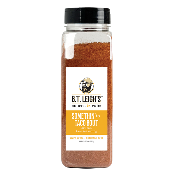 Somethin' To Taco Bout - Gluten-Free Taco Seasoning - 20 oz Bottle - B.T. Leigh's Sauces and Rubs - -  - -  - - #tag1# - - #tag2# - - #tag3#