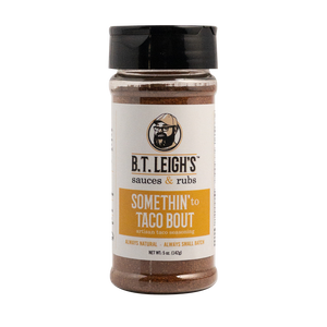 Somethin' To Taco Bout - Gluten-Free Taco Seasoning - 4.7 oz Bottle - B.T. Leigh's Sauces and Rubs - -  - -  - - #tag1# - - #tag2# - - #tag3#